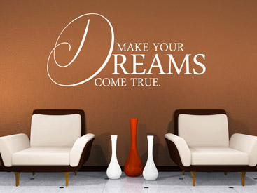 Englischer Wandtattoo Spruch Make your dreams come truel... in Farbe