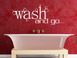 Wellness Wandtattoo Wash and go... in wei