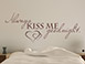 Always kiss me goodnight als romantisches Wandtattoo