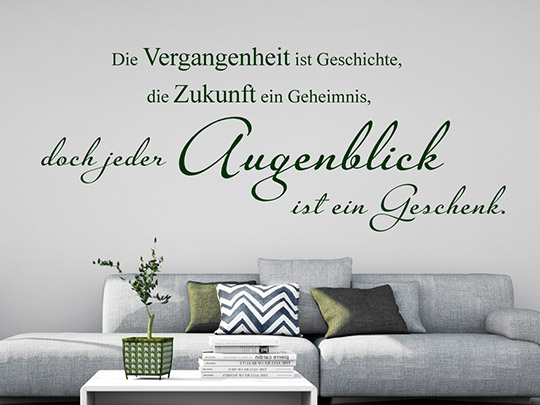 Wandtattoo Jeder Augenblick ist ein Geschenk