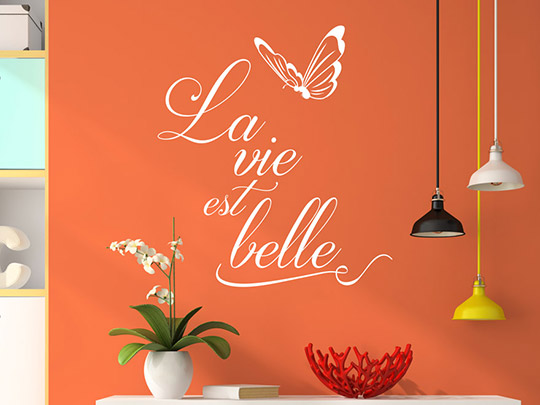 36++ La vie est belle spruch , Wandtattoo La vie... est belle von