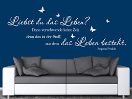 Wandtattoo Liebst du das Leben...